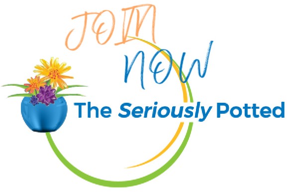 Join the Seriously Potted Now!